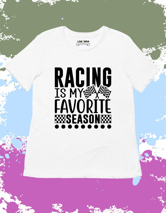 Racing Is My Favorite Season Shirt • Your Choice: Tee/Tank/Crop/Sweatshirt