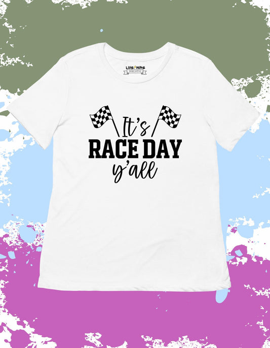 It’s Race Day Y’all Shirt • Your Choice: Tee/Tank/Crop/Sweatshirt