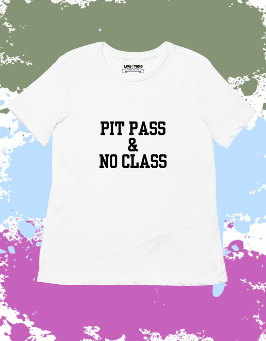 Pit Pass & No Class Shirt • Funny Racing Tee • Snake Pit Style for Women and Men • Indy 500 Graphic Shirt • Race Weekend Humor